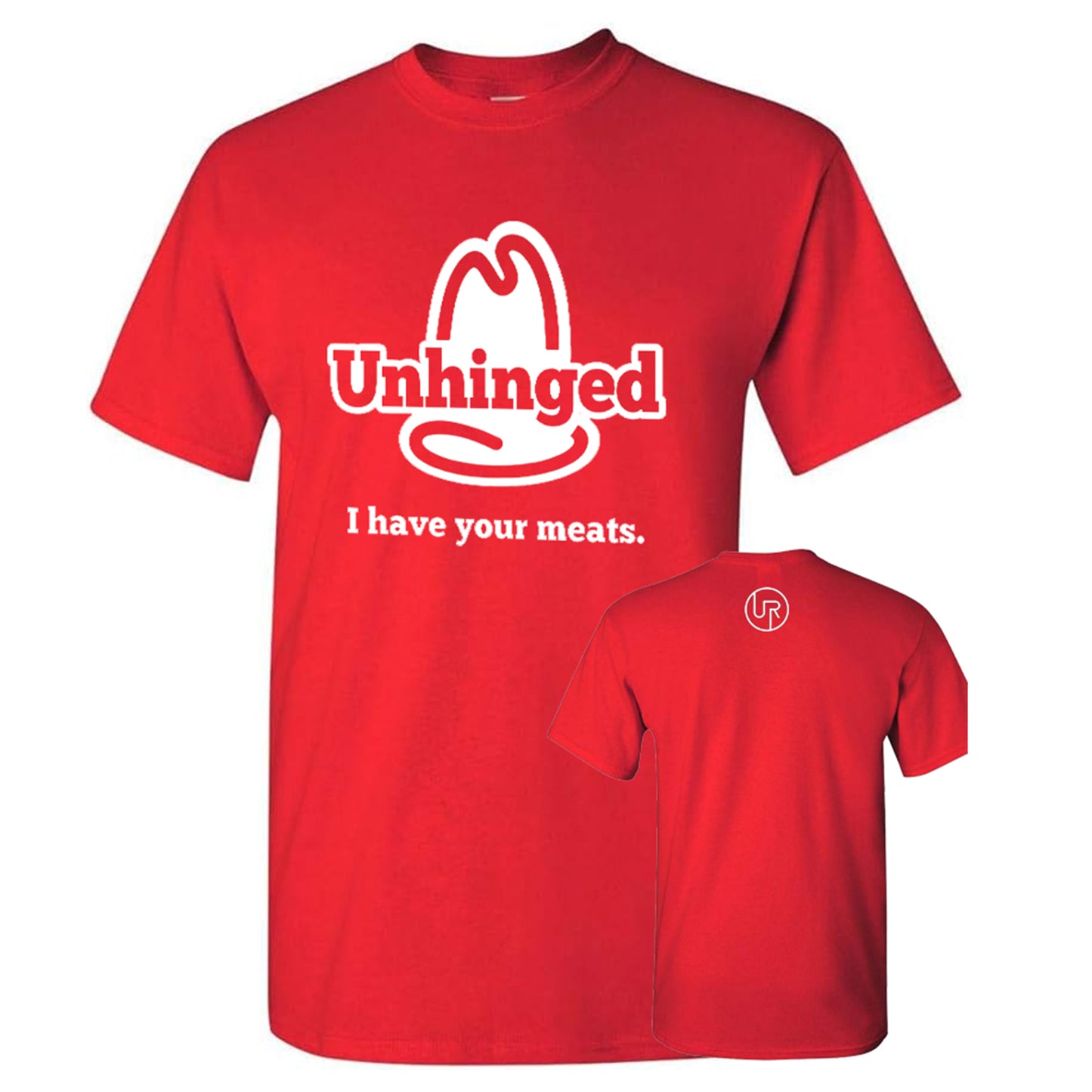 Unhinged Rancher I Have Your Meats Tee